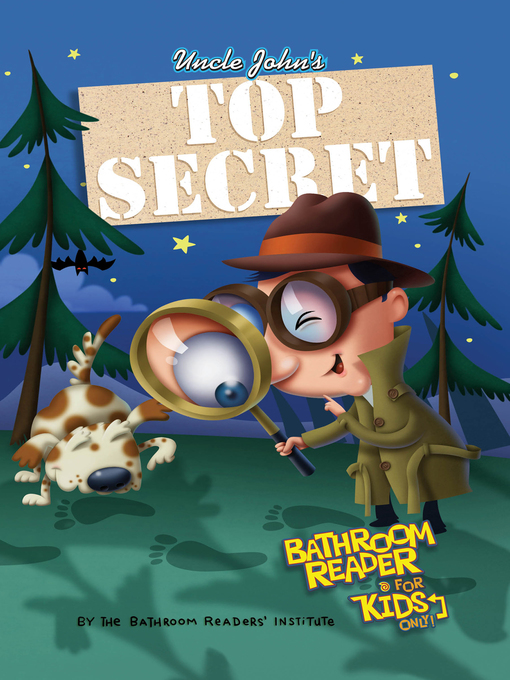 Title details for Uncle John's Top Secret Bathroom Reader For Kids Only! Collectible Edition by Bathroom Readers' Institute - Wait list